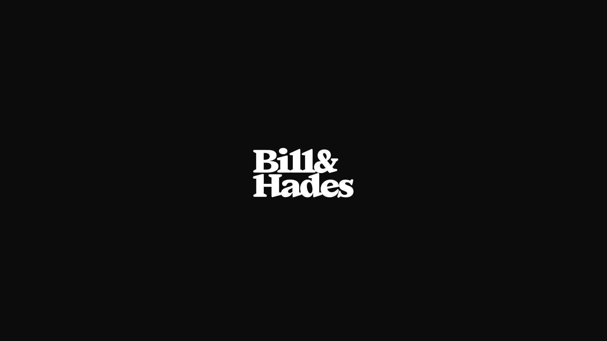 Bill & Hades
